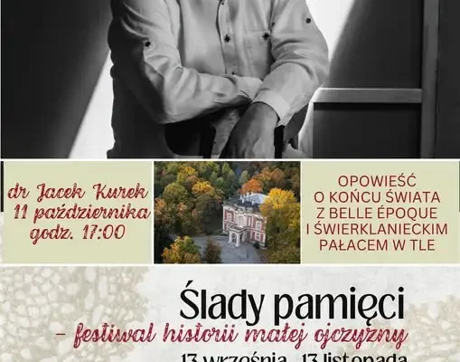 Świerklaniec: opowieść o belle époque i końcu świata w Pałacu Kawalera