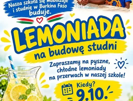 Szkolna akcja charytatywna: lemoniadowy kiermasz na studnię w Burkina Faso