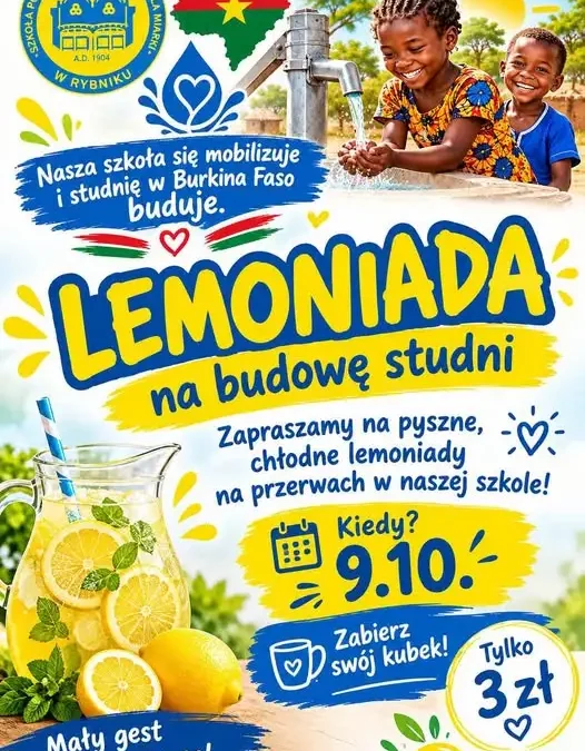Szkolna akcja charytatywna: lemoniadowy kiermasz na studnię w Burkina Faso