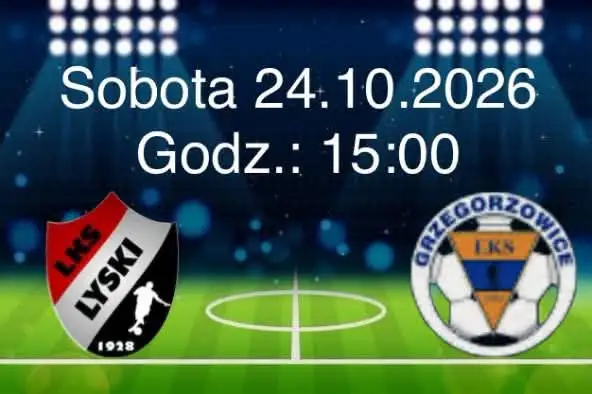 LKS Lyski zmierzy się w sobotę z LKS Grzegorzowice – kibice zaproszeni na mecz